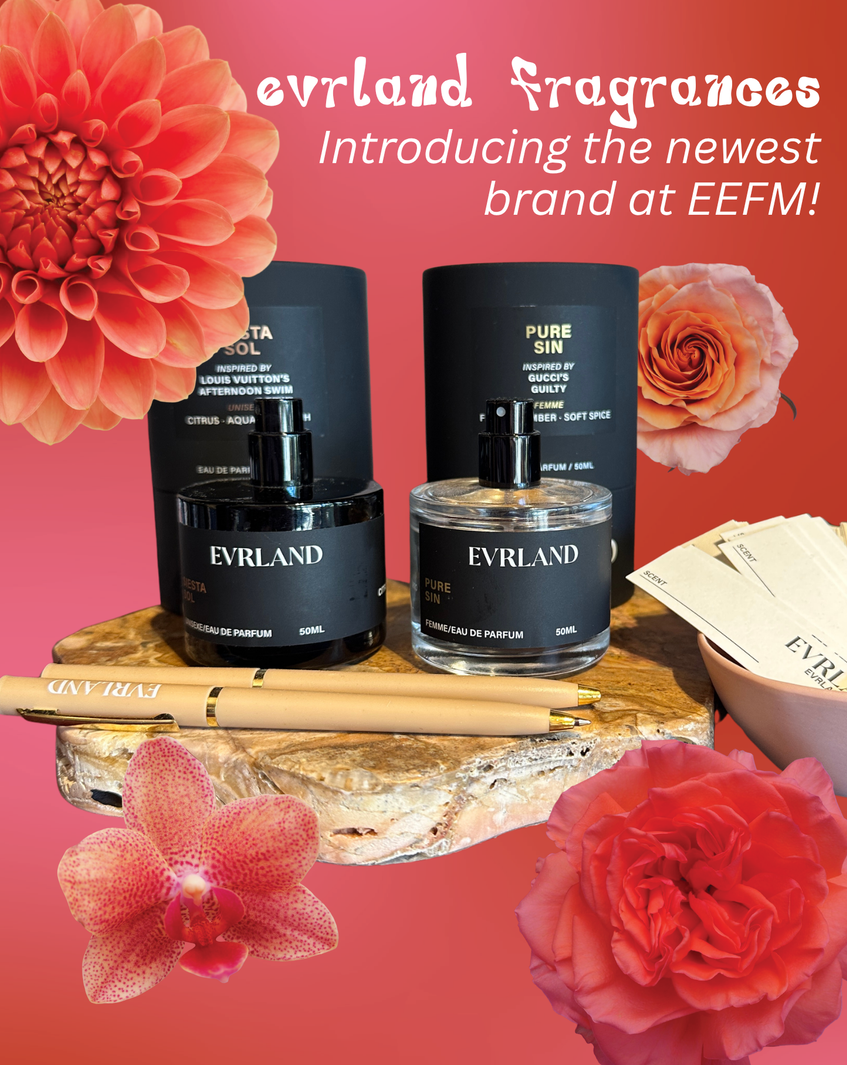 New In: Evrland Fragrances Have Landed at East End Flower Market!