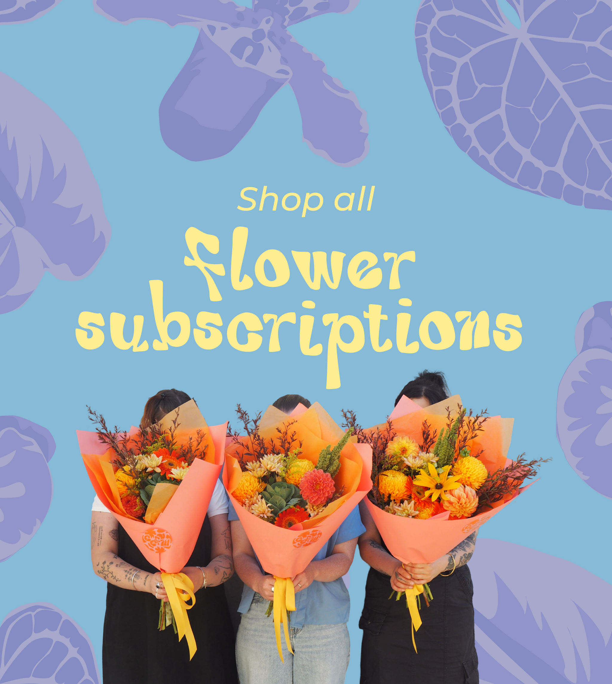 FLOWER SUBSCRIPTIONS