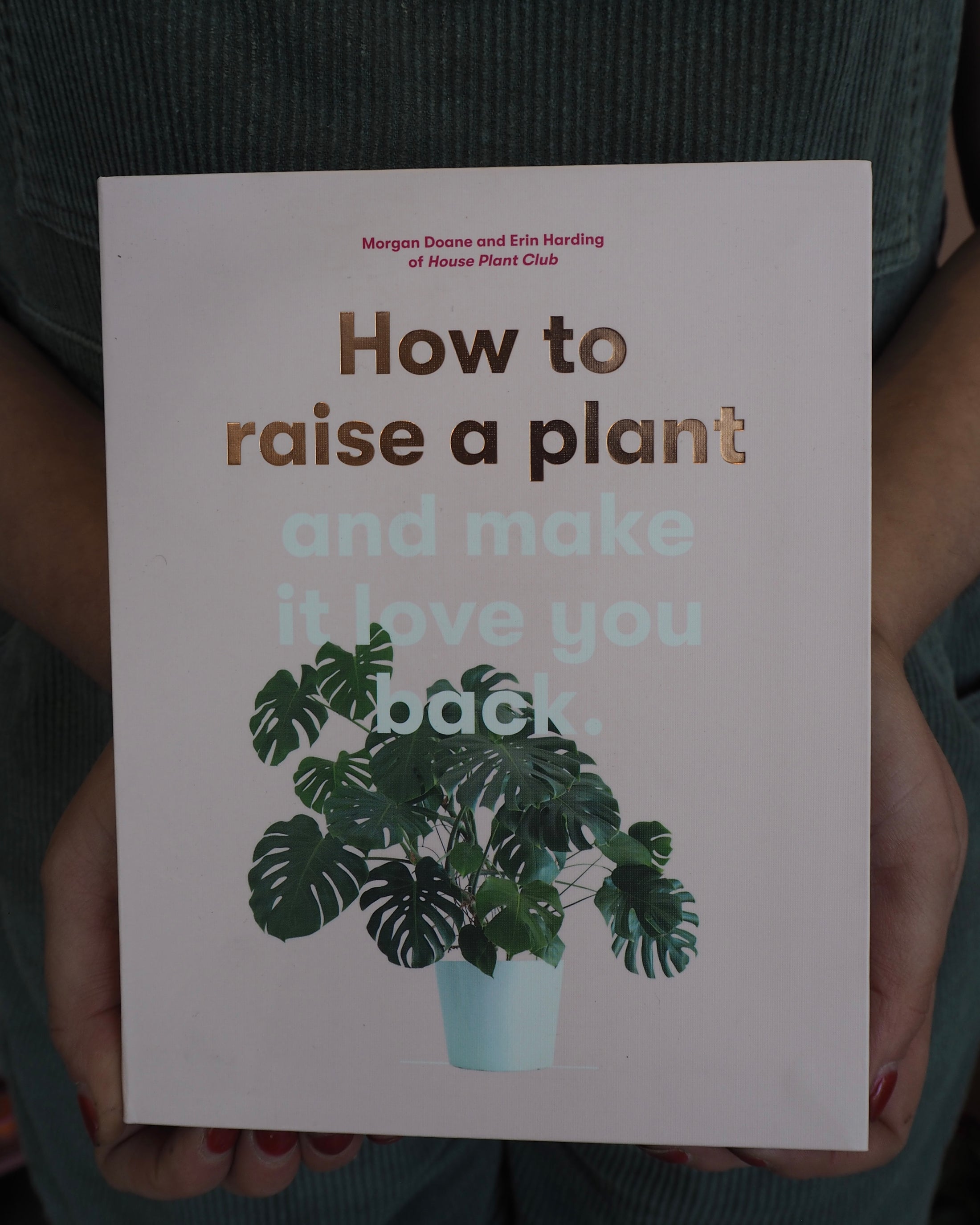 How to Raise a Plant and Make It Love You Back