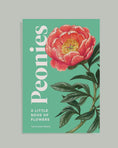 Load image into Gallery viewer, A Little Book of Flowers: Peonies
