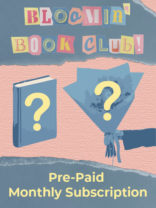 East End Flower Market Bloomin' Book Club: Pre-Paid Monthly Subscription